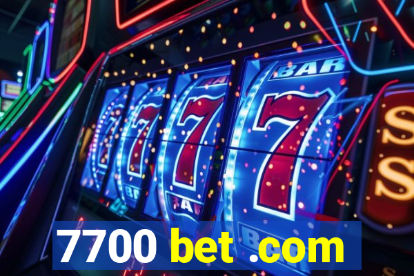 7700 bet .com